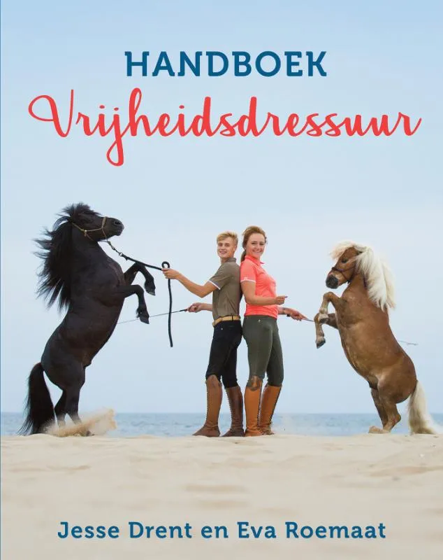 Handboek Vrijheidsdressuur | 9789020622386 Handboek Vrijheidsdressuur