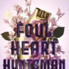 Foul Heart Huntsman | 9781529380354 Foul Heart Huntsman | 9781529380354