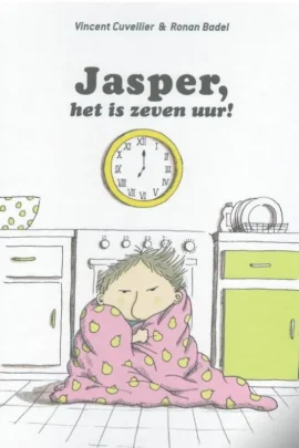 Jasper, het is zeven uur!