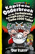 Kapitein Onderbroek en de turbulente terugkomst van het Turbo 2000 Toilet | 9789464042917