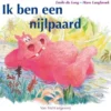 Ik ben een nijlpaard | 9789077822388