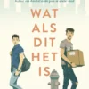Wat als dit het is | 9789047711117 Wat als dit het is | 9789047711117