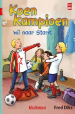 Koen wil naar Stark | 9789020648652 Koen wil naar Stark | 9789020648652