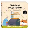 Vos gaat naar school - Een wrijf- en ruikavontuur | 9789464088953