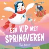 Een kip met springveren | 9789464396119 Een kip met springveren | 9789464396119