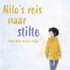 Nilo's reis naar stilte - Waar stilte vleugels krijgt | 9789493474765