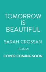 Tomorrow Is Beautiful | 9781526642196
