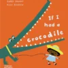 If I had a crocodile | 9780500652961