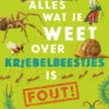 Alles wat je weet over kriebelbeestjes is fout! | 9789047715290 Alles wat je weet over kriebelbeestjes is fout! | 9789047715290