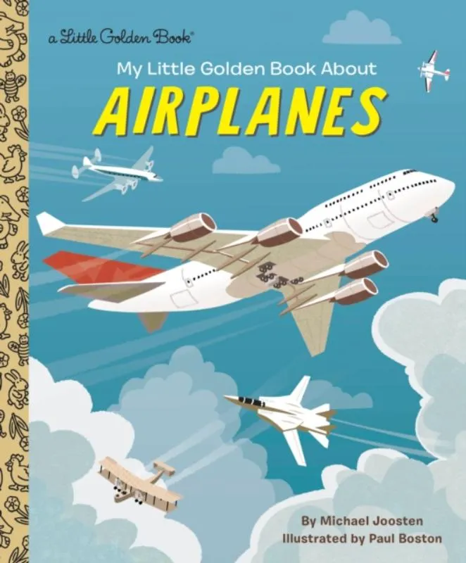 My Little Golden Book About Airplanes | 9780525581826 My Little Golden Book About Airplanes