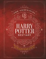 The Unofficial Harry Potter Bestiary | 9781953424471