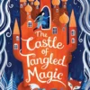 The Castle of Tangled Magic | 9781474972208