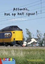 Attentie, koe op het spoor! | 9789075689907 Attentie, koe op het spoor! | 9789075689907