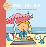 Dank U, lieve God | 9789087820923