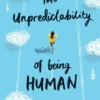 The Unpredictability of Being Human | 9781474940641