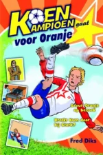 Koen Kampioen gaat voor Oranje | 9789020669220