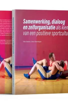 Samenwerking, dialoog en zelforganisatie als kiemen van een positieve sportcultuur