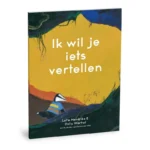 Ik wil je iets vertellen | 9789090372877
