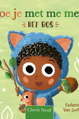 Doe je met me mee? Het bos