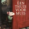 Een thuis voor Muis | 9789462918405