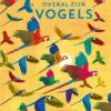 Overal zijn vogels | 9789464042191