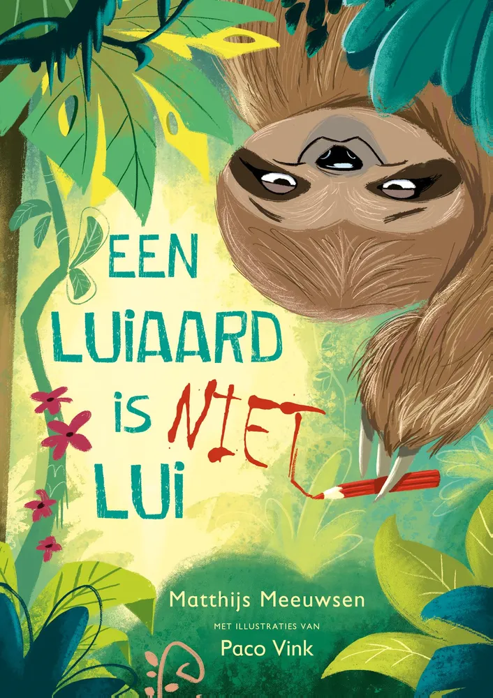 Een luiaard is niet lui | 9789045131788 Een luiaard is niet lui