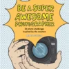 Be a Super Awesome Photographer | 9781786274205