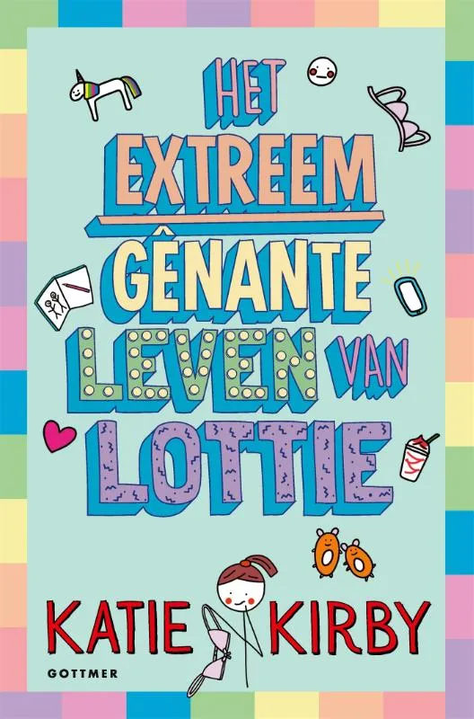 Het extreem gênante leven van Lottie | 9789025774813 Het extreem gênante leven van Lottie