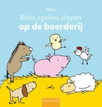 Eten, spelen, slapen op de boerderij | 9789044850185
