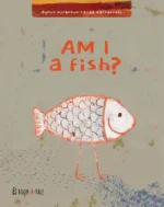 Am I a fish? | 9789493268265
