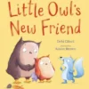 Little Owl's New Friend | 9781526637888 Little Owl's New Friend | 9781526637888