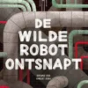 De wilde robot ontsnapt | 9789083373461