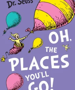 Oh, The Places You'll Go!