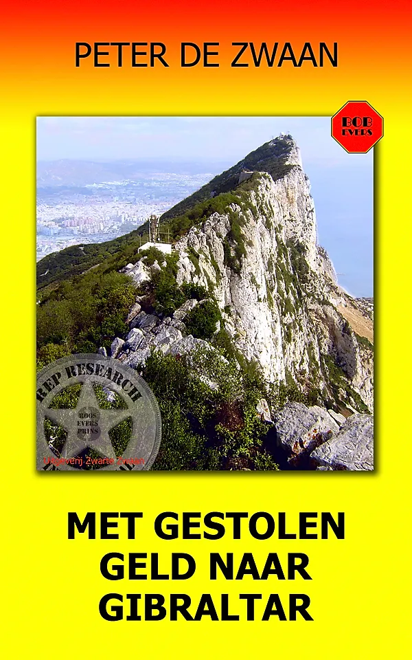 Met gestolen geld naar Gibraltar | 9789083132549 Met gestolen geld naar Gibraltar