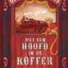 Onze lange reis met een hoofd in de koffer | 9789463657914 Onze lange reis met een hoofd in de koffer | 9789463657914