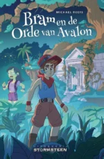 Bram en de Orde van Avalon | 9789492604064 Bram en de Orde van Avalon | 9789492604064
