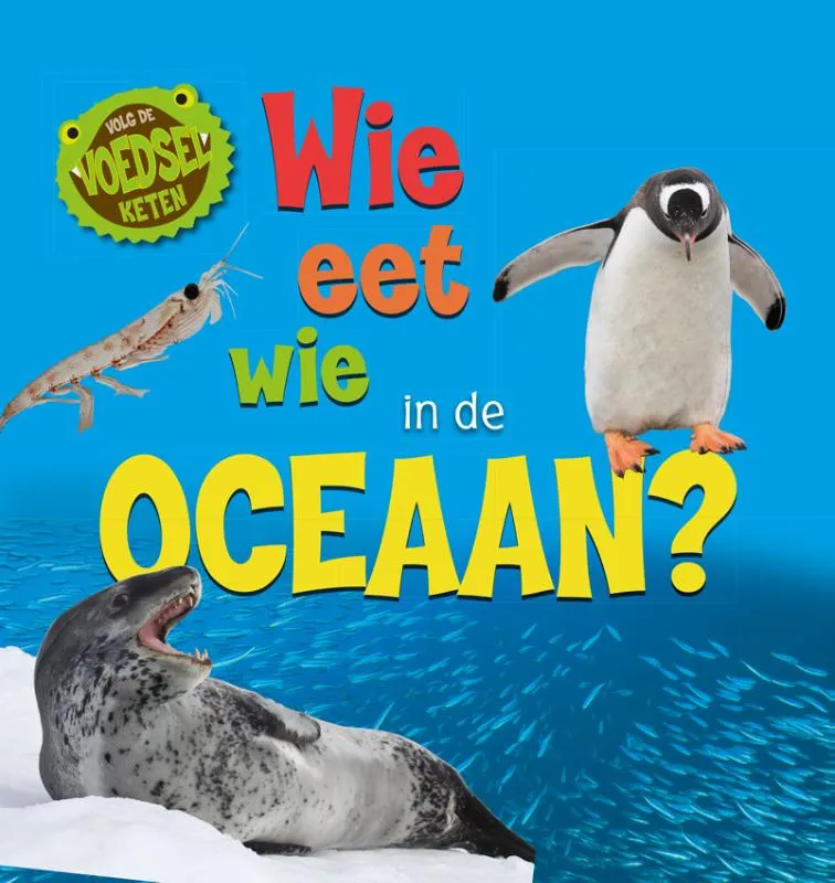 Wie eet wie in de oceaan? | 9789464390520 Wie eet wie in de oceaan?