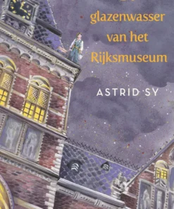De glazenwasser van het Rijksmuseum