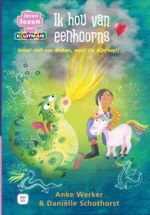 Ik hou van eenhoorns (maar niet van draken, want die zijn nep!) | 9789020677492