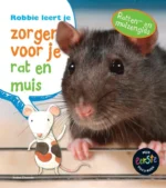 Robbie leert je zorgen voor je rat en muis | 9789461754011