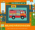 Een rondje met de brandweerwagen | 9789025778491