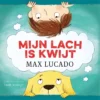 Mijn lach is kwijt | 9789025777180