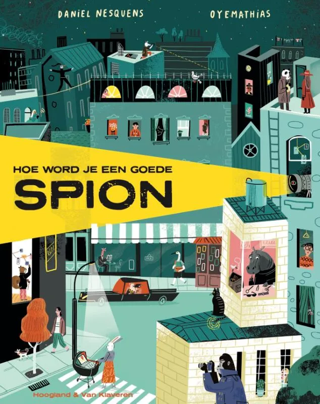 Hoe word je een goede spion | 9789089674586 Hoe word je een goede spion