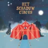 Het schaduwcircus | 9789464106060