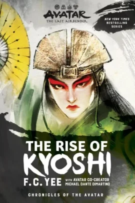 The Rise of Kyoshi (Chronicles of the Avatar Book 1)