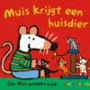Muis krijgt een huisdier | 9789051167894 Muis krijgt een huisdier | 9789051167894