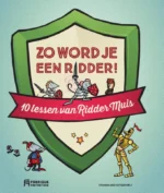 Zo word je een ridder | 9789002284588