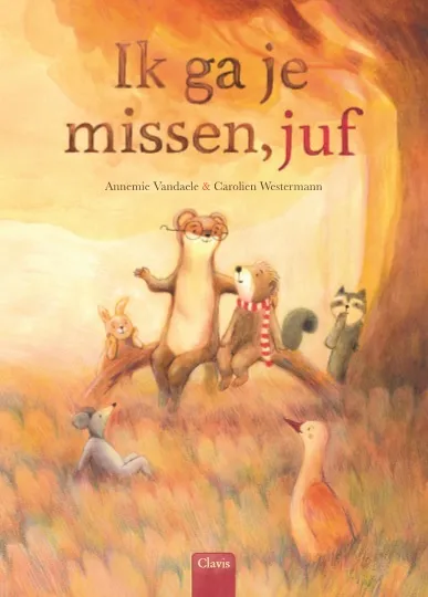 Ik ga je missen, juf | 9789044829525 Ik ga je missen, juf