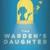 The Warden's Daughter | 9781524701093 The Warden's Daughter | 9781524701093