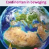 Continenten in beweging | 9789086646739